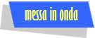 messa in onda